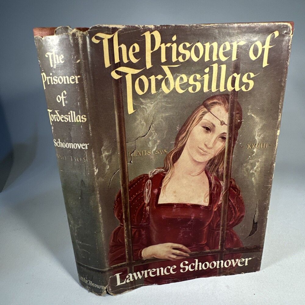 The Prisoner of Tordesillas by Lawrence Schoonover (Little Brown, 1959, 1st ed)